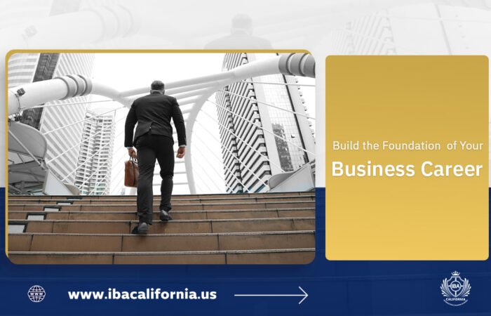 Build the Foundation of Your Business Career